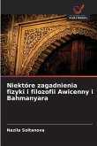 Niektóre zagadnienia fizyki i filozofii Awicenny i Bahmanyara