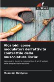 Alcaloidi come modulatori dell'attività contrattile della muscolatura liscia: