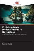 Projets géants Prince Enrique le Navigateur Projets géants Prince Enrique le Navigateur