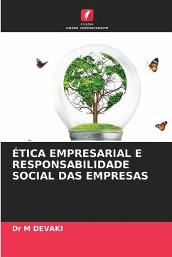 ÉTICA EMPRESARIAL E RESPONSABILIDADE SOCIAL DAS EMPRESAS - DEVAKI, Dr M ÉTICA EMPRESARIAL E RESPONSABILIDADE SOCIAL DAS EMPRESAS - DEVAKI, Dr M