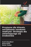 Przyjazne dla klimatu zarz¿dzanie zasobami wodnymi: Strategie dla zmieniaj¿cego si¿ ¿rodowiska