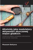 Alkaloidy jako modulatory aktywno¿ci skurczowej mi¿¿ni g¿adkich: