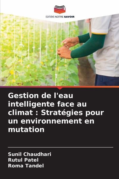 Gestion de l'eau intelligente face au climat : Stratégies pour un environnement en mutation
