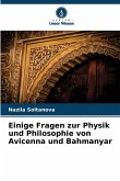 Einige Fragen zur Physik und Philosophie von Avicenna und Bahmanyar Einige Fragen zur Physik und Philosophie von Avicenna und Bahmanyar