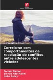 Correla-se com comportamentos de resolução de conflitos entre adolescentes viciados