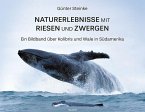 Naturerlebnisse mit Riesen und Zwergen