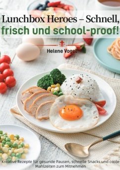 Lunchbox Heroes - Schnell, frisch und school-proof!