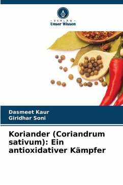 Cover Koriander (Coriandrum sativum): Ein antioxidativer Kämpfer