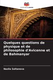 Quelques questions de physique et de philosophie d'Avicenne et de Bahmanyar Quelques questions de physique et de philosophie d'Avicenne et de Bahmanyar