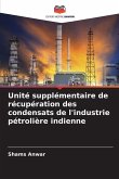 Unité supplémentaire de récupération des condensats de l'industrie pétrolière indienne Unité supplémentaire de récupération des condensats de l'industrie pétrolière indienne
