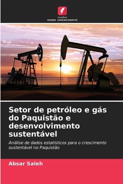 Setor de petróleo e gás do Paquistão e desenvolvimento sustentável - Saleh, Absar