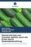Konservierung von Cucumis sativus nach der Ernte durch Gammabestrahlung
