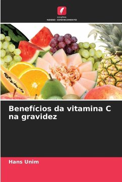 Benefícios da vitamina C na gravidez - Unim, Hans