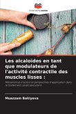 Les alcaloïdes en tant que modulateurs de l'activité contractile des muscles lisses :