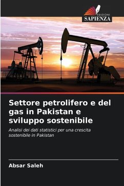 Settore petrolifero e del gas in Pakistan e sviluppo sostenibile - Saleh, Absar Settore petrolifero e del gas in Pakistan e sviluppo sostenibile - Saleh, Absar