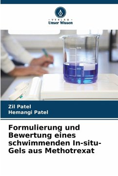 Cover Formulierung und Bewertung eines schwimmenden In-situ-Gels aus Methotrexat