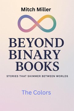 Cover The Colors (Beyond Binary Books, #11) (eBook, ePUB)