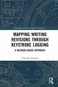 Mapping Writing Revisions through Keystroke Logging (eBook, ePUB) - Anbreen, Tanzeela