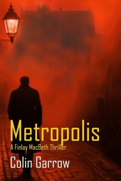Metropolis (eBook, ePUB) - Garrow, Colin Metropolis (eBook, ePUB) - Garrow, Colin