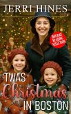 'Twas Christmas in Boston (Holiday Reading Selection, #3) (eBook, ePUB) 'Twas Christmas in Boston (Holiday Reading Selection, #3) (eBook, ePUB)
