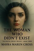 The Woman Who Didn't Exist (The Digital Dread Trilogy, #3) (eBook, ePUB)