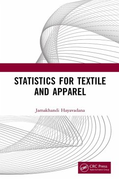 Statistics for Textile and Apparel (eBook, PDF) - Hayavadana, Jamakhandi Statistics for Textile and Apparel (eBook, PDF) - Hayavadana, Jamakhandi