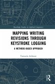 Mapping Writing Revisions through Keystroke Logging (eBook, PDF)