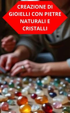 Cover Creazione Di Gioielli Con Pietre Naturali E Cristalli (eBook, ePUB)