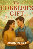 The Cobbler's Gift (Romance In Willow Creek, #84) (eBook, ePUB) The Cobbler's Gift (Romance In Willow Creek, #84) (eBook, ePUB)