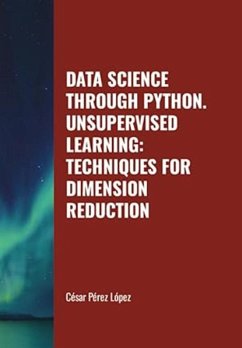 Cover Data Science through Python. Unsupervised Learning: Techniques for Dimension Reduction (eBook, ePUB)