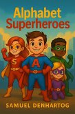 Alphabet Superheroes (Alphabet Explorers) (eBook, ePUB)