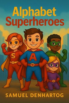 Cover Alphabet Superheroes (Alphabet Explorers) (eBook, ePUB)