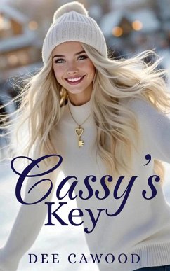 Cassy's Key (eBook, ePUB) - Cawood, Dee Cassy's Key (eBook, ePUB) - Cawood, Dee