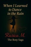 When I Learned to Dance in the Rain (eBook, ePUB)