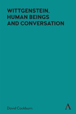 Wittgenstein, Human Beings and Conversation - Cockburn, David