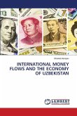 INTERNATIONAL MONEY FLOWS AND THE ECONOMY OF UZBEKISTAN