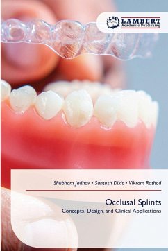 Occlusal Splints - Jadhav, Shubham;Dixit, Santosh;Rathod, Vikram