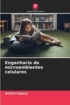 Engenharia de microambientes celulares - Kapoor, Ashish