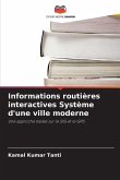 Informations routières interactives Système d'une ville moderne Informations routières interactives Système d'une ville moderne