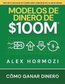 Modelos de dinero de $100 M