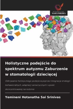 Cover Holistyczne podej¿cie do spektrum autyzmu Zaburzenie w stomatologii dzieci¿cej