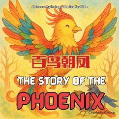 The Story of the Phoenix - Chang, Charlotte The Story of the Phoenix - Chang, Charlotte