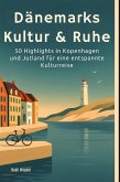 Dänemarks Kultur & Ruhe