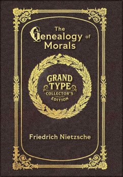 Large Print - The Genealogy of Morals - Grand Type Collector's Edition - Matte Hardcover with Dust Jacket - Nietzsche, Friedrich Wilhelm