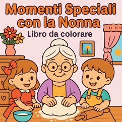 Momenti Speciali con la Nonna - Libro da colorare - Martin, Chris Momenti Speciali con la Nonna - Libro da colorare - Martin, Chris