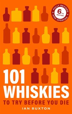 101 Whiskies to Try Before You Die 6th Edition - Buxton, Ian