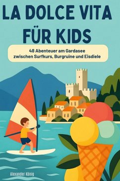 La Dolce Vita für Kids - König, Alexander