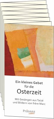 Ein kleines Gebet für die Osterzeit - Taizé