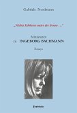 "Nichts Schönres unter der Sonne ..." Miniaturen zu Ingeborg Bachmann