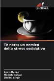Tè nero: un nemico dello stress ossidativo